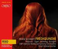 Franz Schmidt: Fredigundis