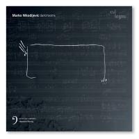 CD-Cover zu Marko Nikodijevic dark/rooms dirigiert von Jonathan Stockhammer