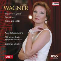 CD-Cover zu Richard Wagner Wesendonck Lieder, Tannhäuser und Tristan und Isolde dirigiert von Cornelius Meister mit Anne Schwanewilms
